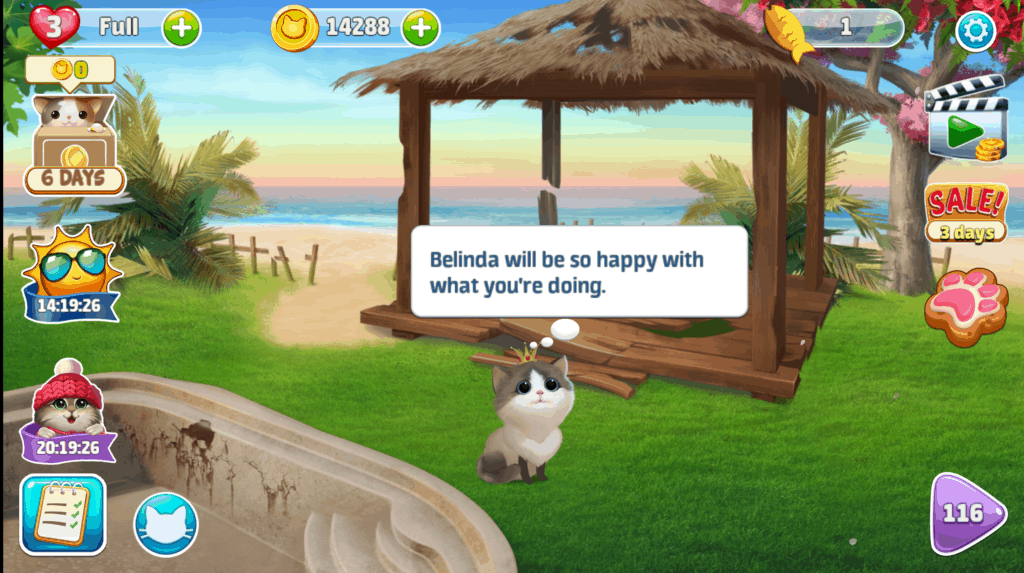 The Oasis. A cat is telling you Belinda will be happy with how you are doing.
