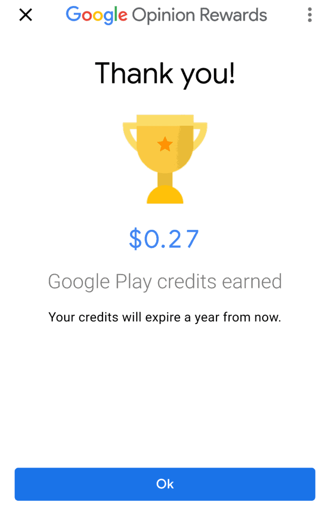 I earned 0.27 (USD) Google Play funds from completing a Google Opinion Rewards survey.