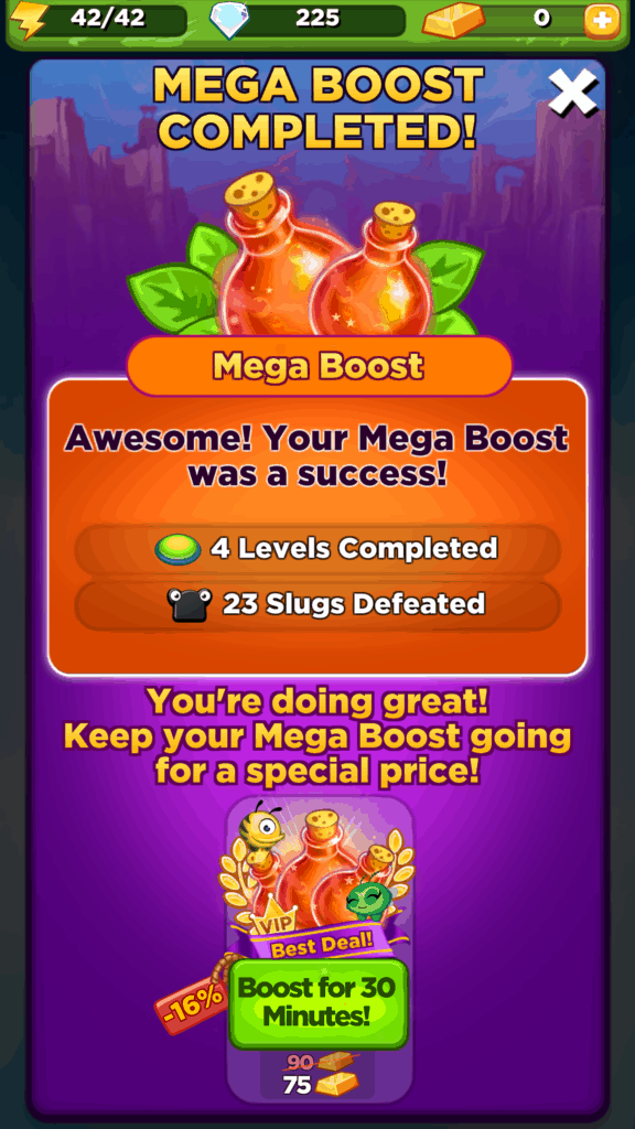 The mega boost is over. I beat four levels and defeated 23 slugs.