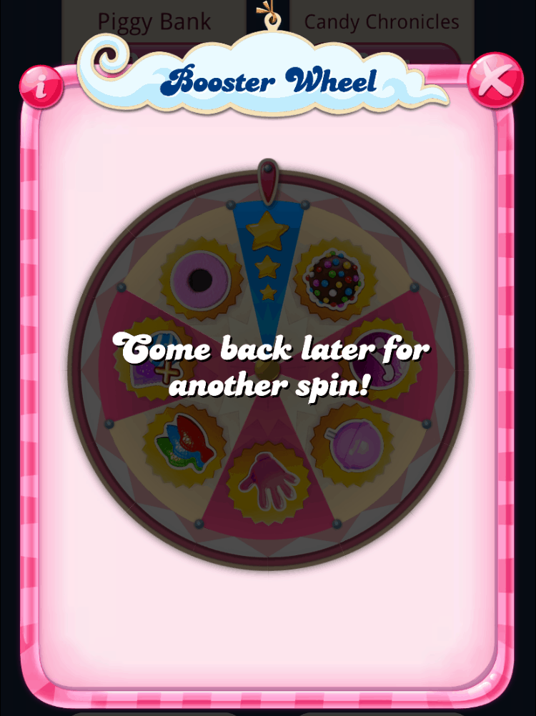 The words Come back later for another spin! on a Candy Crush Saga booster wheel.