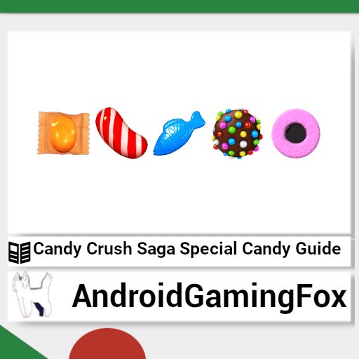 The Candy Crush Saga special candy guide featured image.