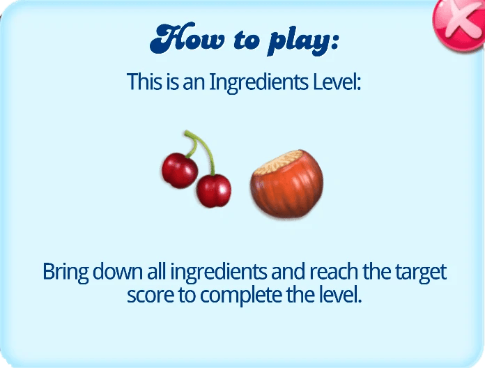 The help message that teaches you how to beat ingredient levels in Candy Crush Saga.