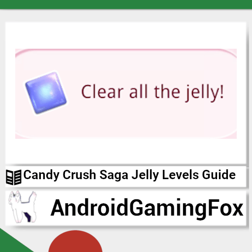 Candy Crush Saga Jelly Levels Guide 8