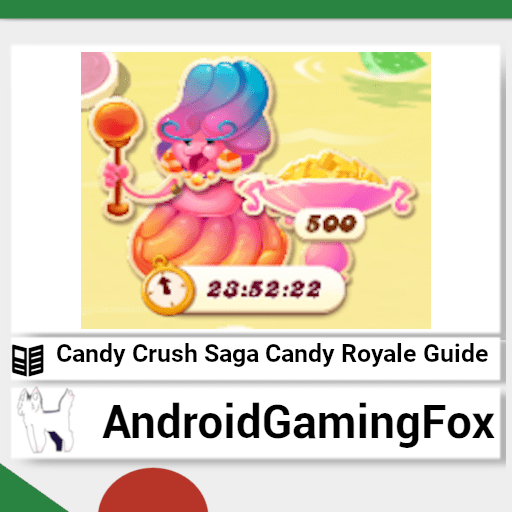 Candy Crush Saga Candy Royale Guide 5